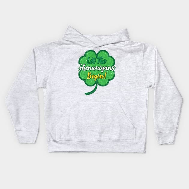 Let The Shenanigans Begin St. Patricks Day Kids Hoodie by Tom´s TeeStore